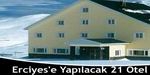 21 Otel Projesi - Erciyes - Kayseri